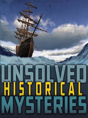 cover image of Unsolved Historical Mysteries